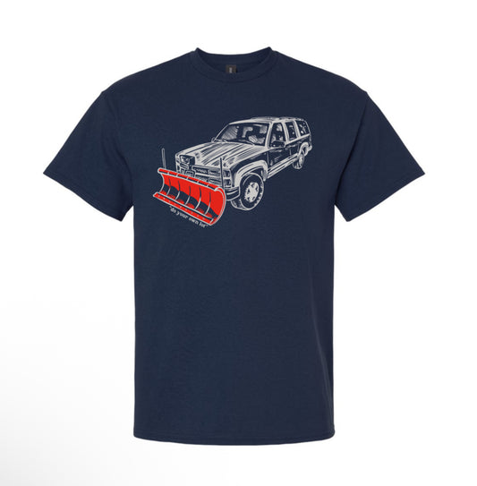 Snow Plow T-Shirt - “Do Your Own Lot”