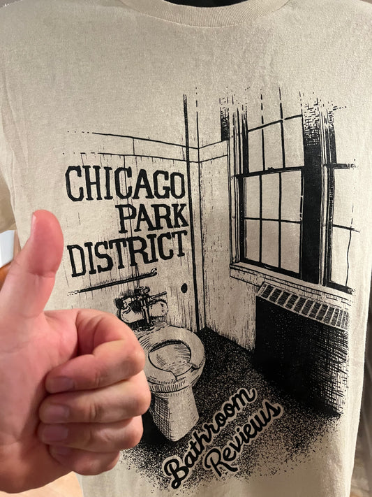 the Real Chicago Park Distric tBathroom Review Shirt